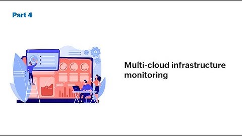 Multi-cloud infrastructure monitoring