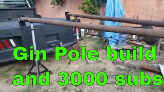 3000 Subscriber update building a custom flat bed winch gin pole truck