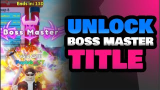 WE HAVE UNLOCKED THE BOSS MASTER TITLE...AGAIN 🥳 WEAPON FIGHTING SIMULATOR ROBLOX PAPTAB