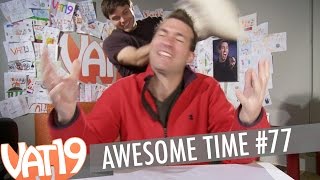 Vat19 Awesome Time #77