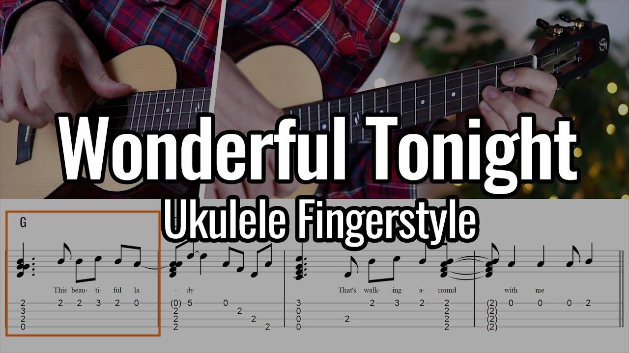 You look wonderful tonight ukulele chords
