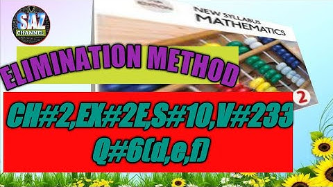 Simultaneous equations|Elimination Method|NSMD2(7TH EDITION)|EX#2E |Q#6(d,e ,f)|SAZChannel