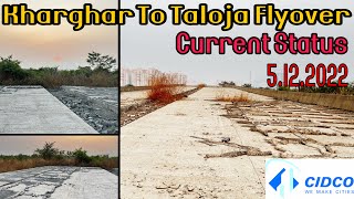 Kharghar to taloja flyover current status 2022 Cidco  subbuvlogs