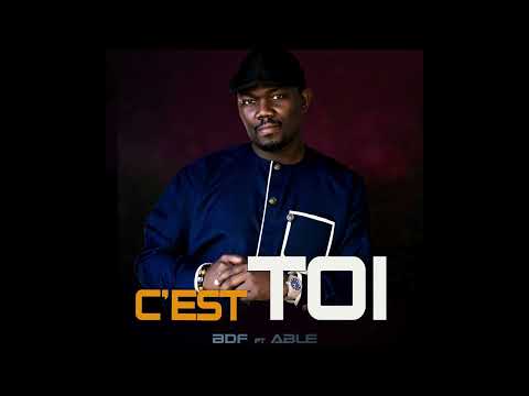 BORRO-DOFOND FAMILY (BDF) ft ABLE - C'EST TOI   (AUDIO)
