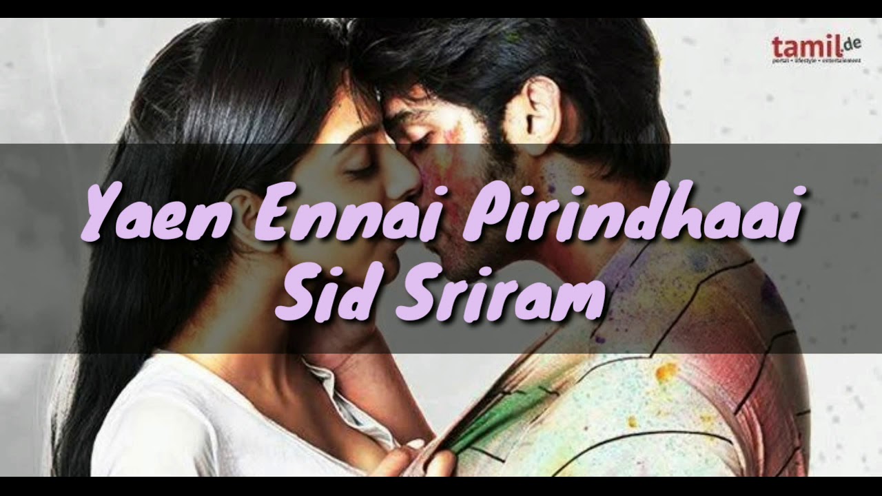 Yaen Ennai Pirinthaai Song Lyrics With English Translation  Sid Sriram  Adithya Varma