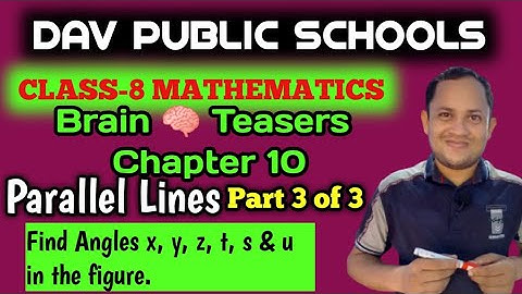 DAV Maths | Class 8 | Ch-10 | Parallel Lines | Brain Teasers Qns. 2, 3 & 4 | Maths For Me