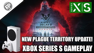 State of Decay 2: Plague Territory Update - Xbox Series S Gameplay (60fps)
