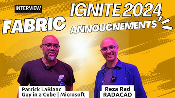 Microsoft Ignite 2024 Interview with Patrick LaBlanc on Fabric announcements