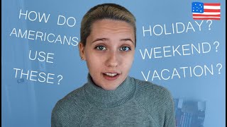 Vacation vs. Holiday & More // American English Vocabulary Explained