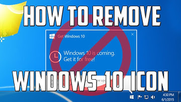 How To Remove "Get Windows 10" Icon Permanently on Windows 7