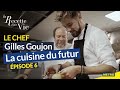 Gilles Goujon - LA RECETTE D'UNE VIE - Ep.6