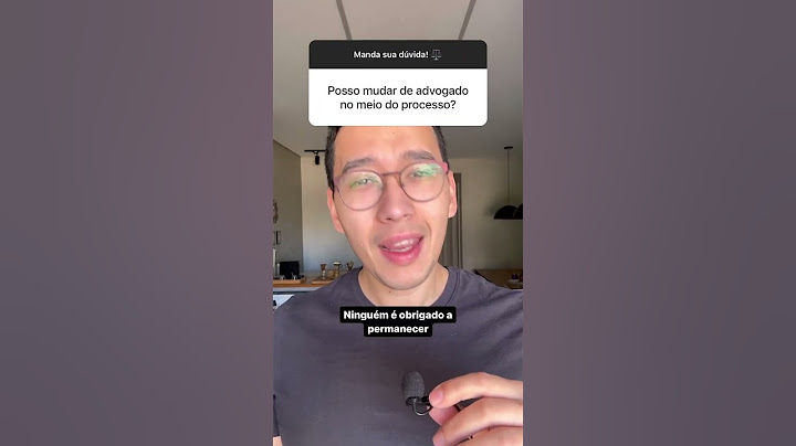Posso mudar de advogado no meio do processo?