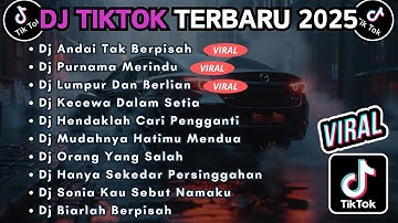 DJ TIKTOK TERBARU 2025 FULL BASS || DJ ANDAI TAK BERPISAH | DJ PURNAMA MERINDU