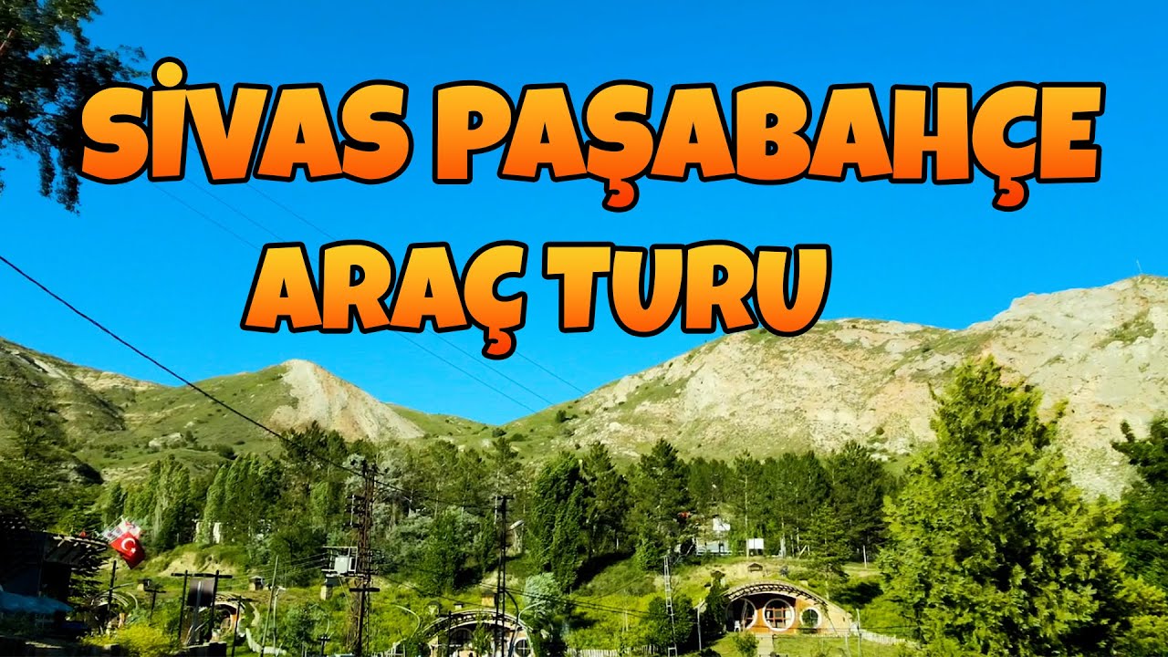 Sivas Paşabahçe'ye Gidiyoruz - Sivas Türküleriyle Araç Turu