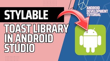 STYLEABLE TOAST LIBRARY  | ANDROID STUDIO