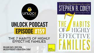 Unlock Podcast Episode #159: The 7 Habits of Highly Effective Families