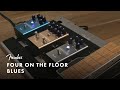 Four On The Floor Blues | Effects Pedals | Fender