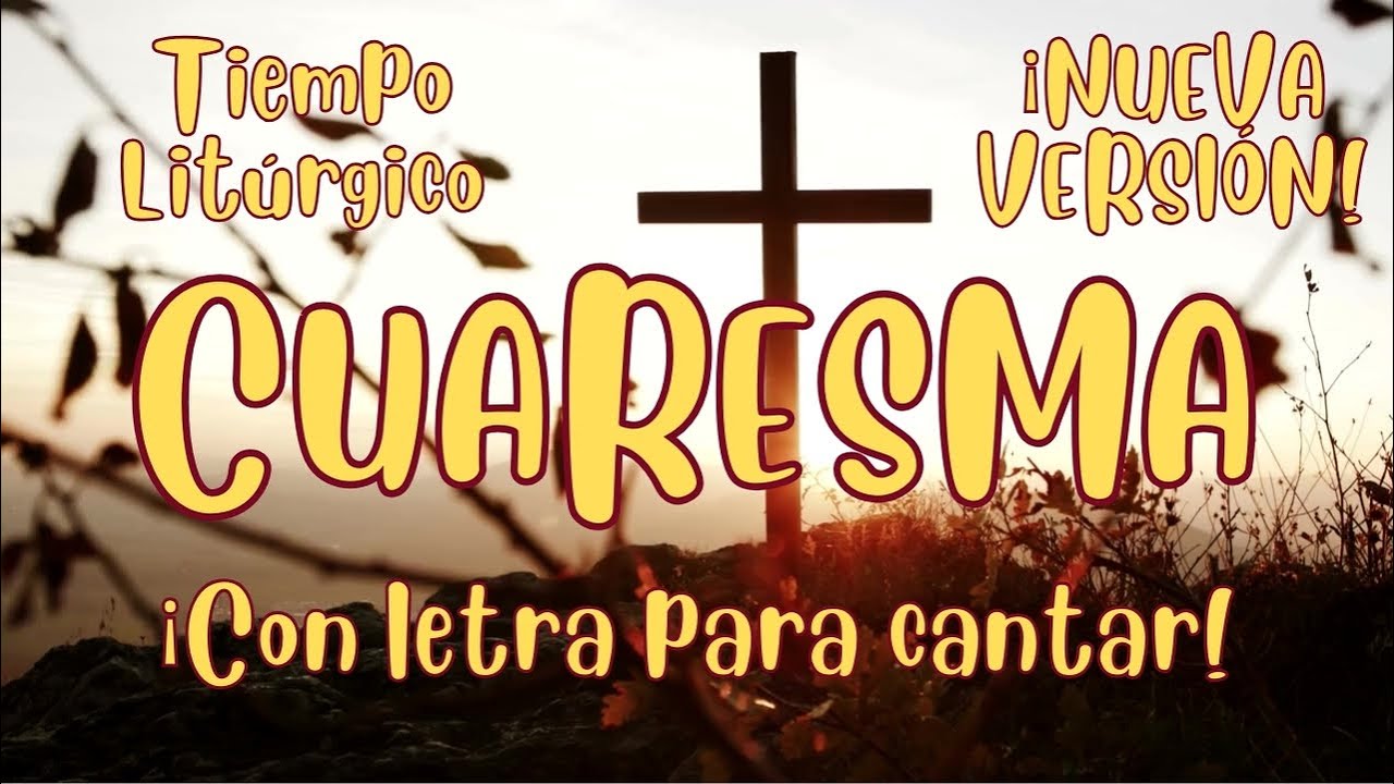 CUARESMA 🎶 CANCIÓN CON LETRA | CANTO TIEMPO LITÚRGICO CUARESMA | MÚSICA CRISTIANA ✝️