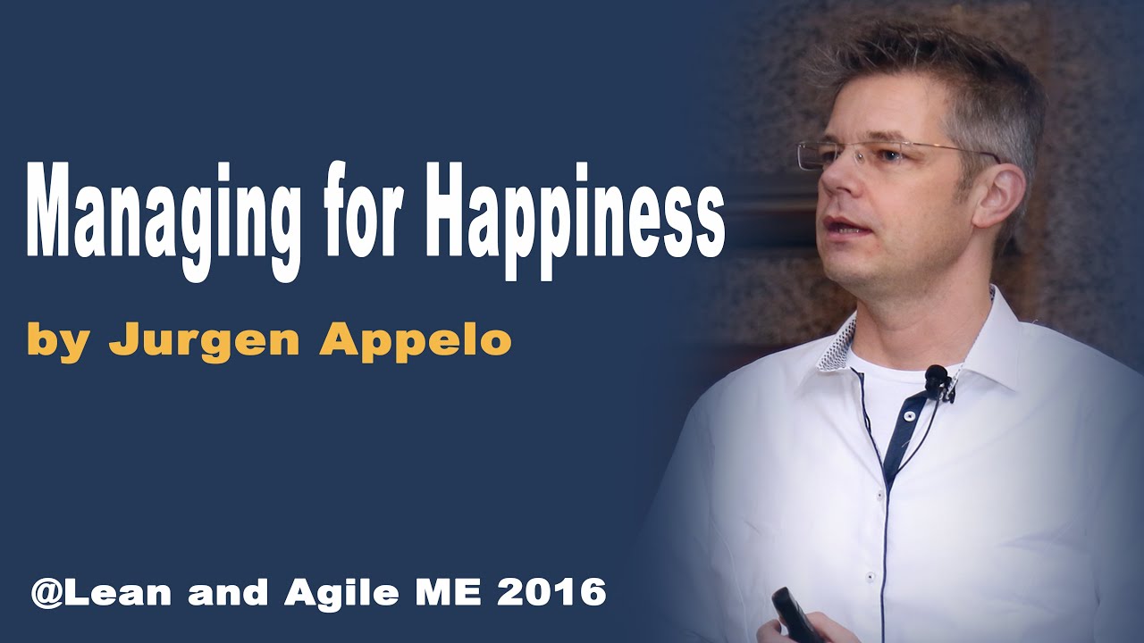 Managing for Happiness by Jurgen Appelo - YouTube