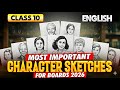 Class 10 English Prose Character Sketches 🔥 | Most Important Questions | Board Exam 2026