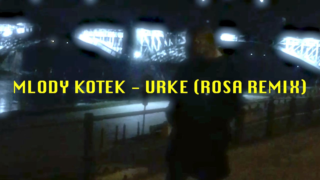 Watch MLODY KOTEK - URKE REMIX FT. ROSA on YouTube Watch MLODY KOTEK - URKE REMIX FT. ROSA on YouTube