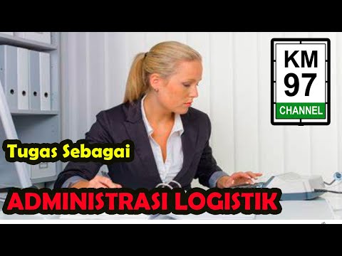 Video: Apakah tugas pegawai logistik?