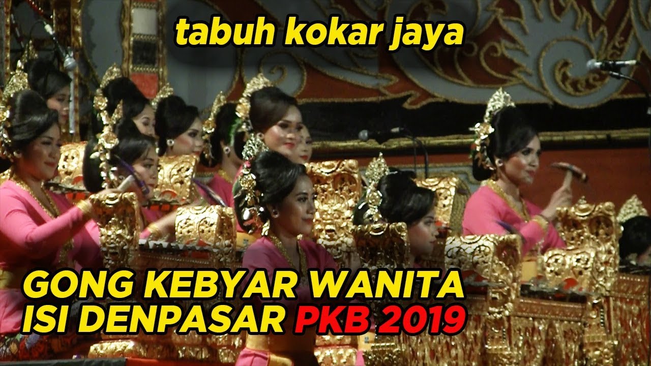 Gong Kebyar Wanita ISI DENPASAR - Tabuh Kokar Jaya | PKB 2019