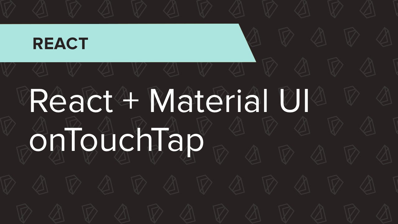 React Ep. 5: React + Material UI onTouchTap - YouTube