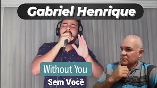 Gabriel Henrique - Without You (Sem Você) cover Mariah Carey | REACTION #gabrielhenrique #withoutyou