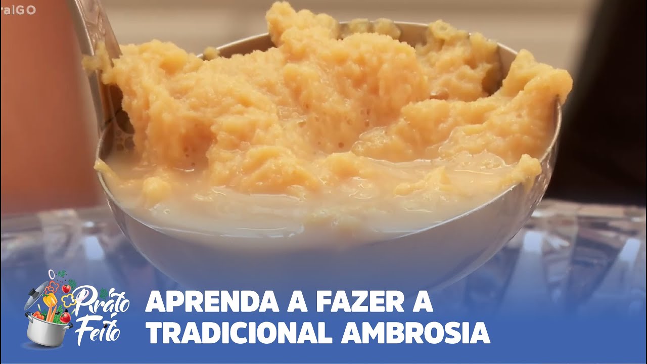 PRATO FEITO: APRENDA A FAZER A TRADICIONAL AMBROSIA