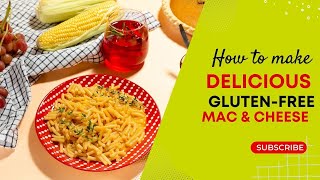 Delicious Homemade Gluten Free Mac and Cheese Recipe