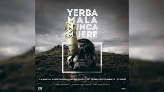 Yerba Mala Nunca Muere (Audio) - La Manta Ft. Musicologo, Shelow Shaq, Liro Shaq, Sujeto & El Boke