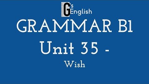 Destination B1 - Unit 35 Wish