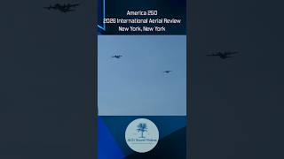 America 250 - 2026 International Aerial Review - New York, New York
