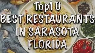 TOP10 BEST RESTAURANTS IN SARASOTA FLORIDA