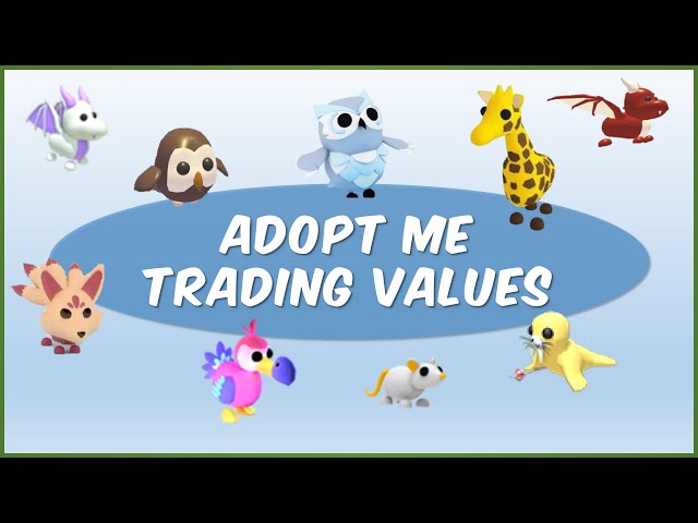 EVERYTHING ABOUT ROBLOX ADOPT ME TRADING VALUES - A Best Fashion