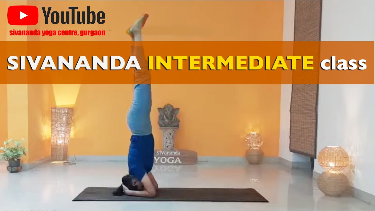 Sivananda Yoga Class - Intermediate : 60 mins 