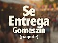 Gomeszin - Se Entrega (pagode) | IA Music