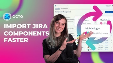 How to Import Jira Components automatically with Octo app for Jira Components Management