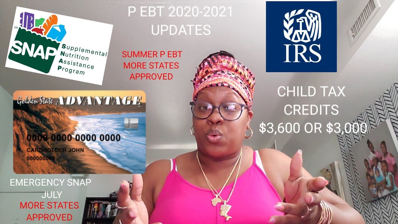 PANDEMIC EBT 20202021 EMERGENCY SNAP July & CHILD TAX CREDIT UPDATES YouTube