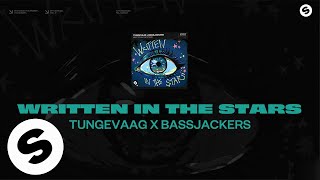Смотреть клип Tungevaag X Bassjackers - Written In The Stars (Official Audio)
