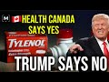 Trump Warns Canada Doubles Down | Tylenol, Pregnancy &amp; Political Spite
