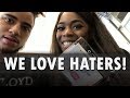WHY THEY ALWAYS HATIN?! | RELATIONSHIP TALK #1