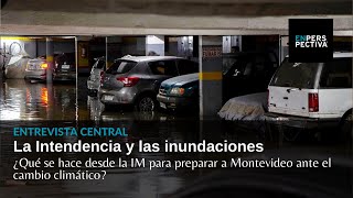 Inundaciones en Montevideo: ¿Qué hace la IM para preparar a la ciudad ante el cambio climático