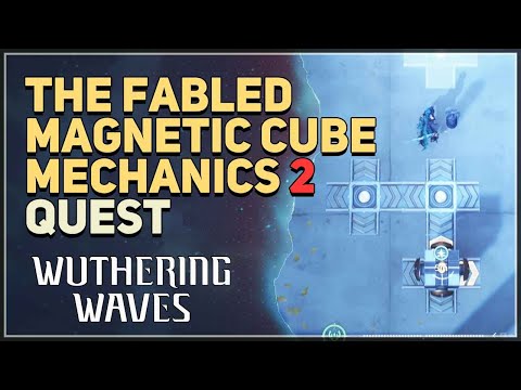 The Fabled Magnetic Cube Mechanics 2 Wuthering Waves