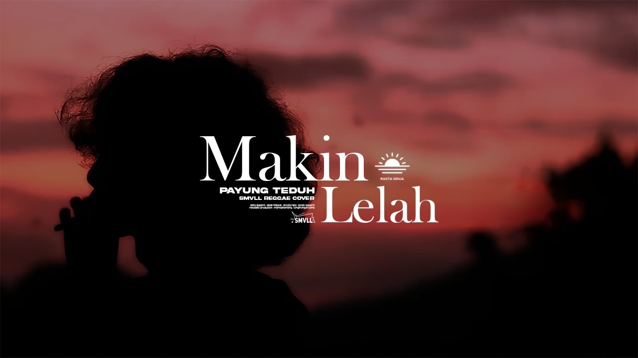 Payung Teduh ft. Yudhistira - Makin Lelah (Reggae Cover SMVLL Chord & Lyric)