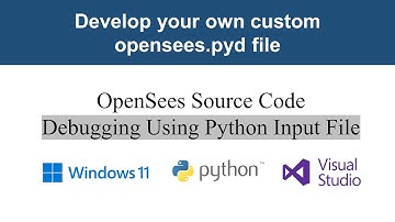 OpenSees Source Code Debugging Using Python Input File || Breakpoints || Visual Studio 2022