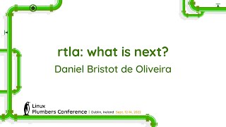 rtla: what is next? - Daniel Bristot de Oliveira