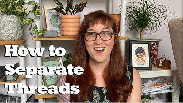How to Separate Threads