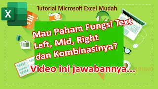 Fungsi Text Left Mid Right dan Kombinasi IF | Tutorial Rumus Excel Mudah Dimengerti